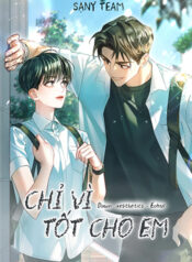 Chỉ Vì Tốt Cho Em-thumb Smanga